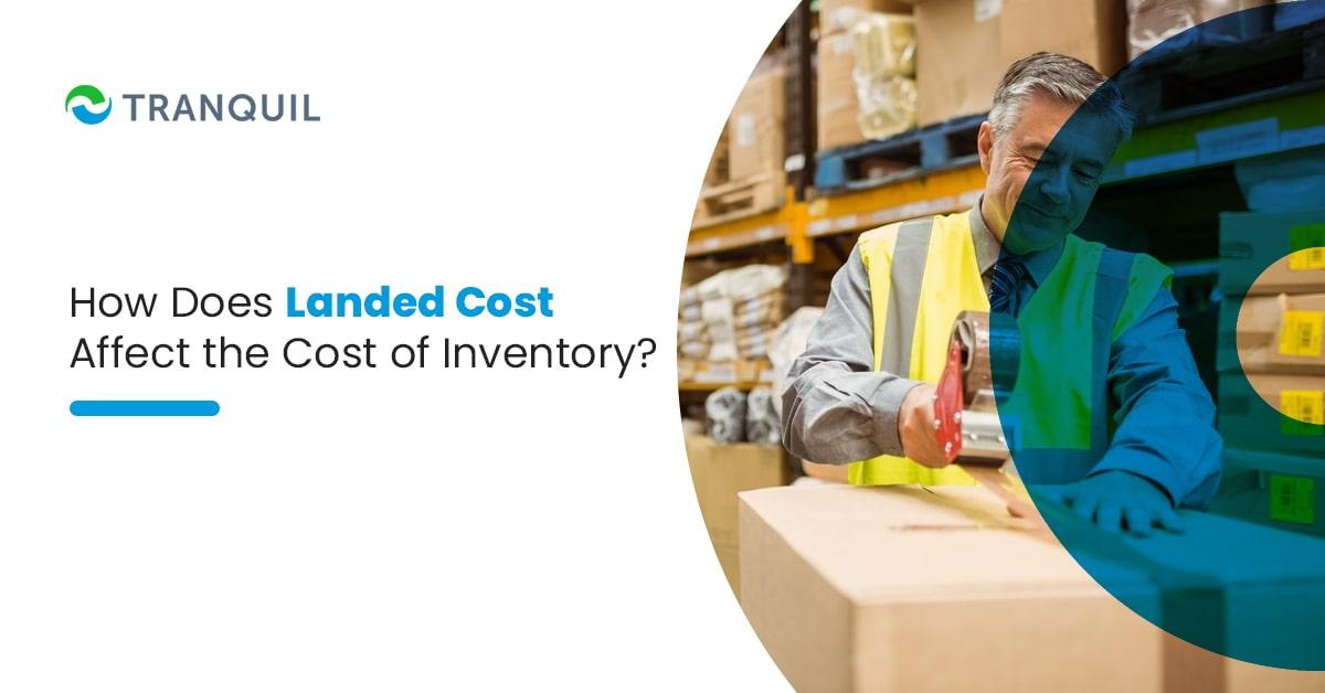 How Does Landed Cost Affect the Cost of Inventory?