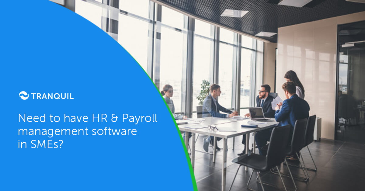 Need of Having HR & Payroll Management Software in SMEs?