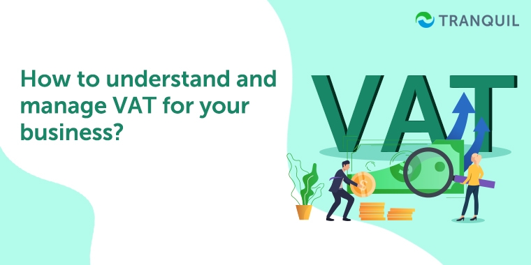 How to Understand and Manage VAT for Your Business?