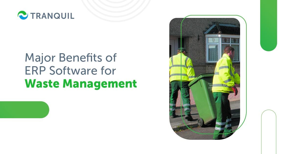 Major Benefits of ERP Software for Waste Management