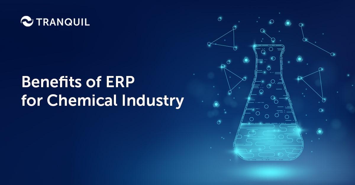 Top Benefits of ERP for Chemical Industry
