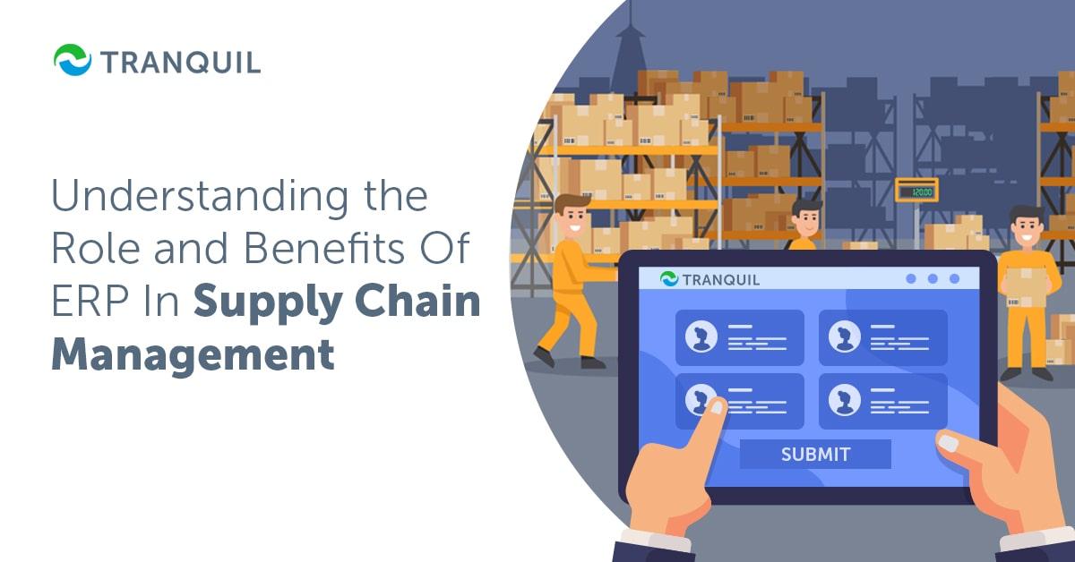 Understanding The Role Of Erp In Supply Chain Management