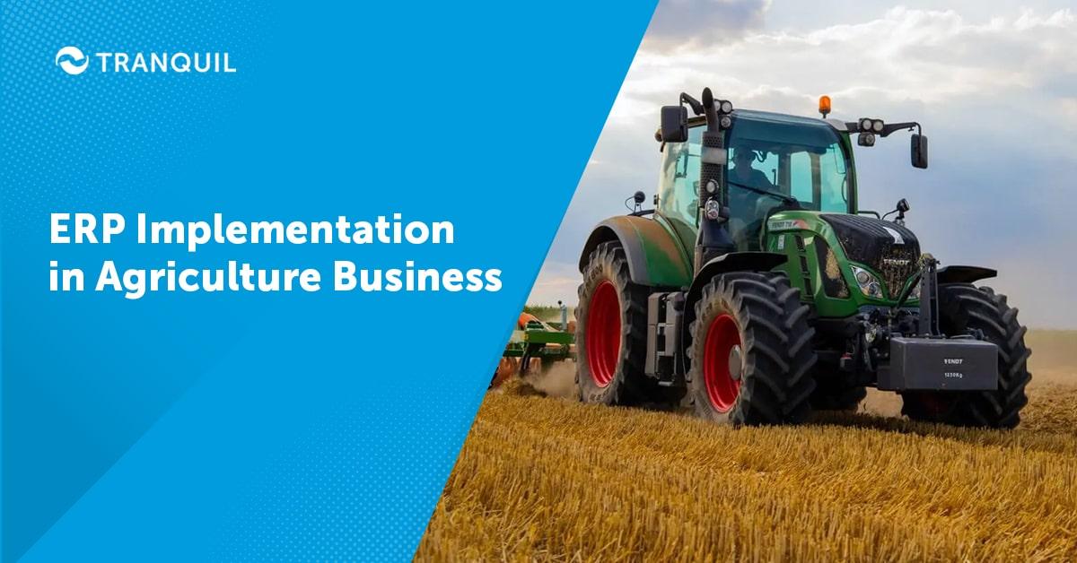 ERP Implementation in Agriculture Business