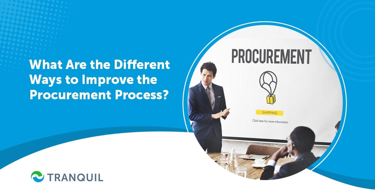 What Are the Different Ways to Improve the Procurement Process?