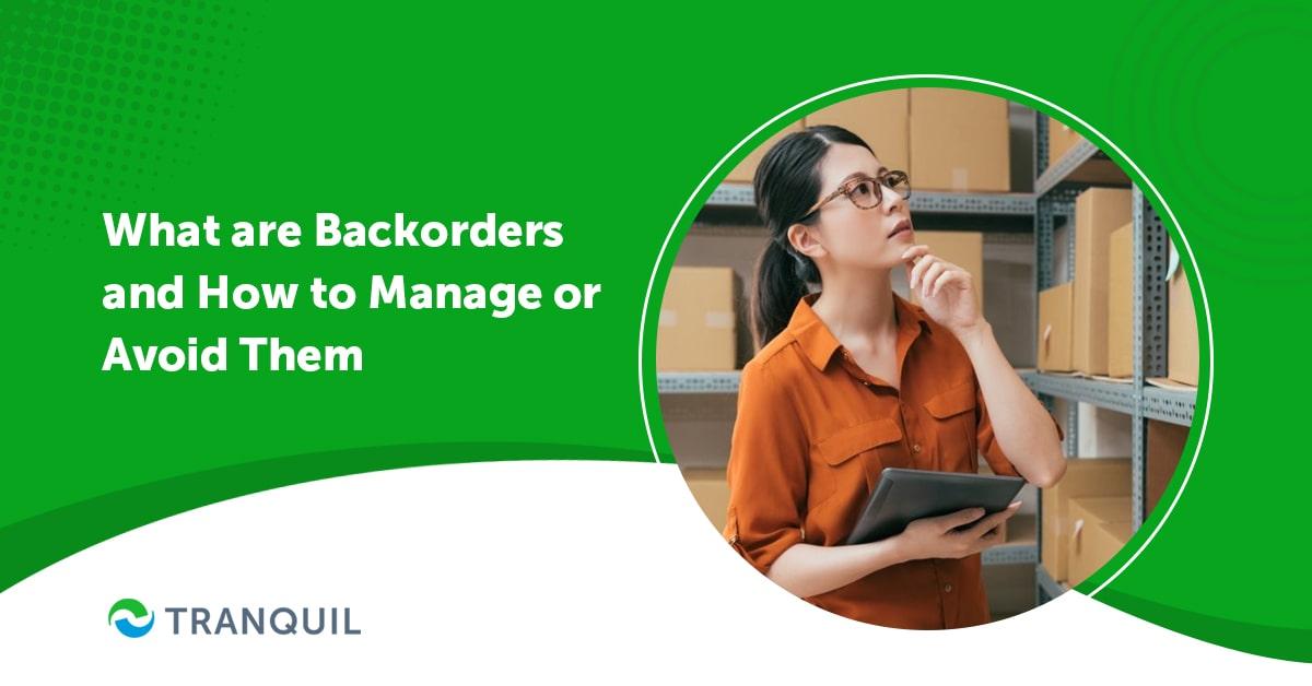 What are Backorders and How to Manage or Avoid Them?