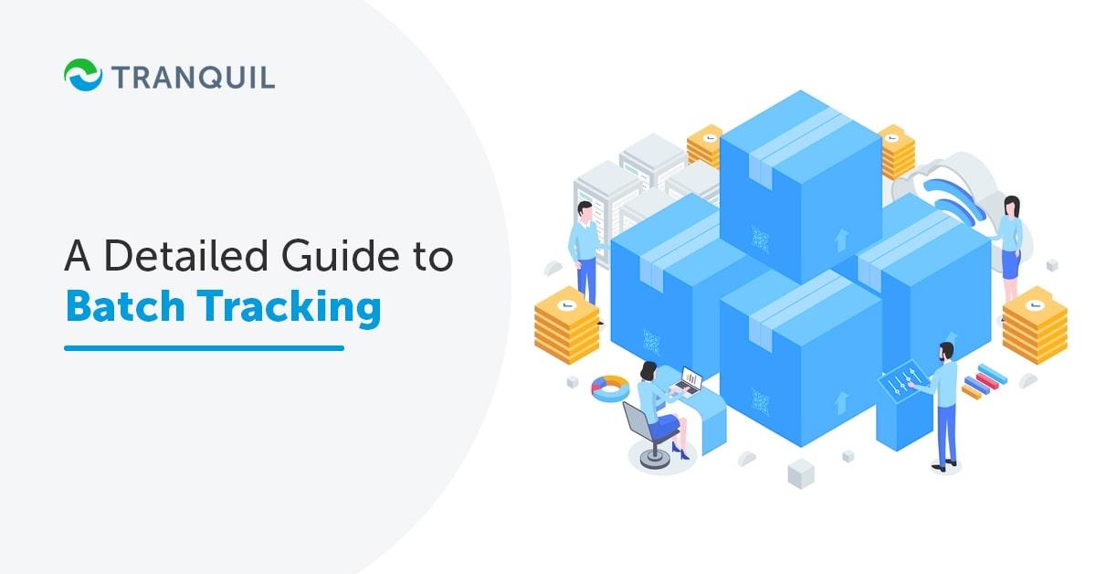 A Detailed Guide to Batch Tracking