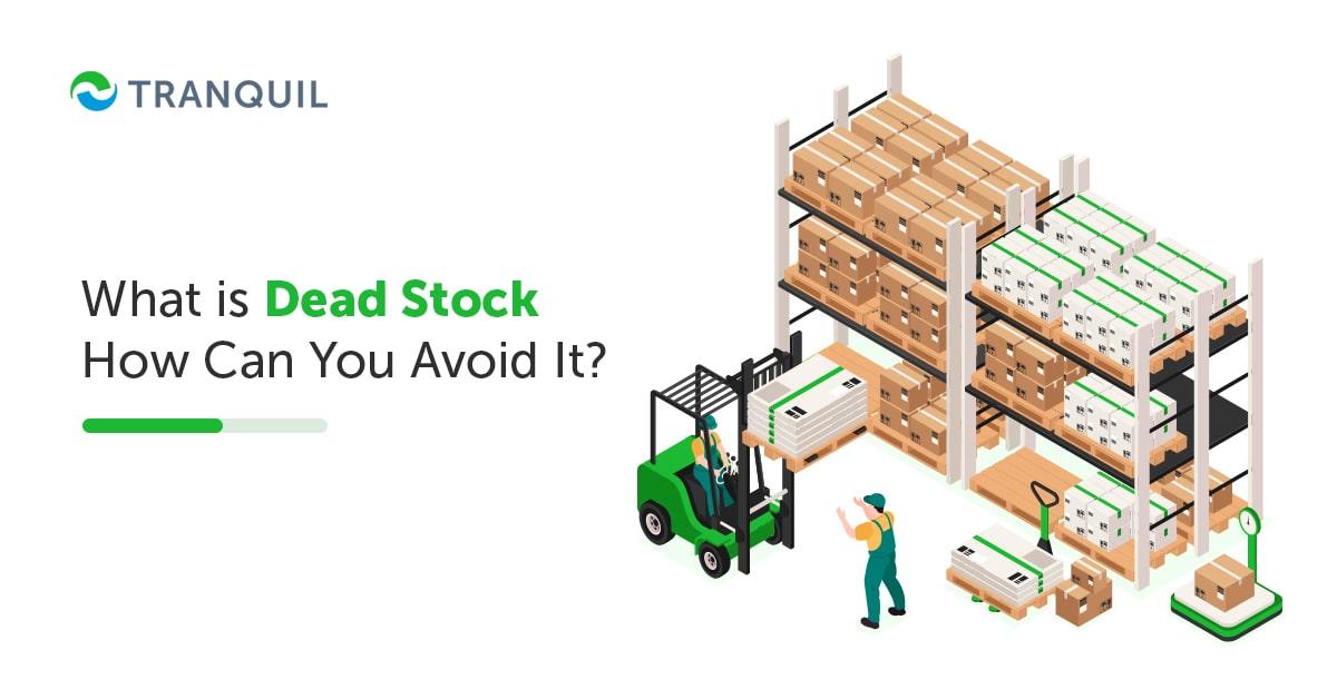 What is Dead Stock – How Can You Avoid It?