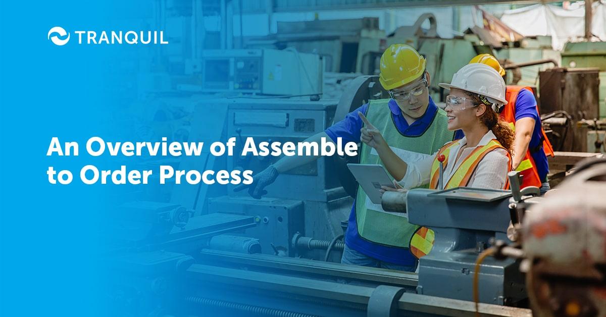 An Overview of Assemble to Order Process