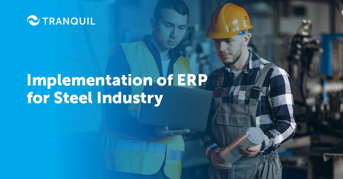 Implementation of ERP for Steel Industry