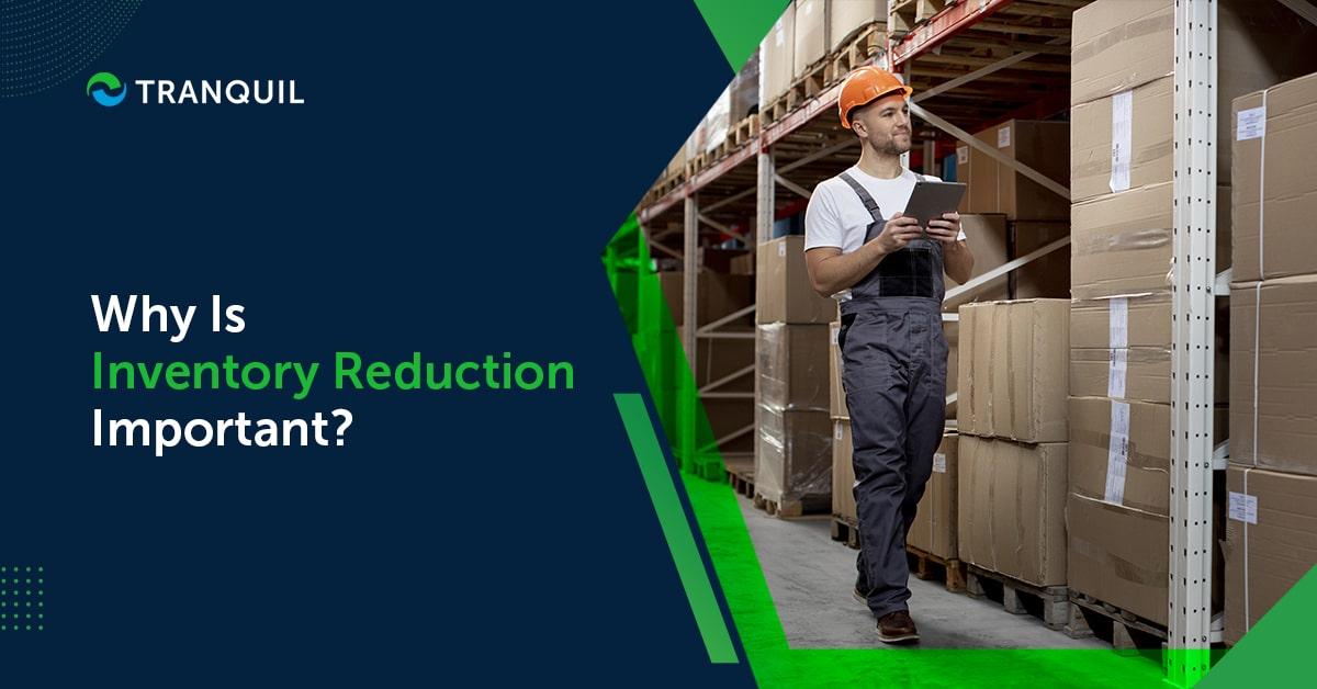 Why Is Inventory Reduction Important?