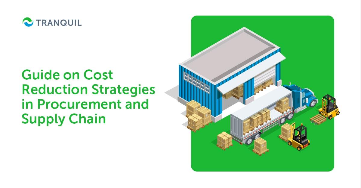 Guide on Cost Reduction Strategies in Procurement and Supply Chain