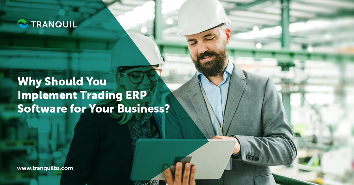 Why Should You Implement Trading ERP Software for Your Business?